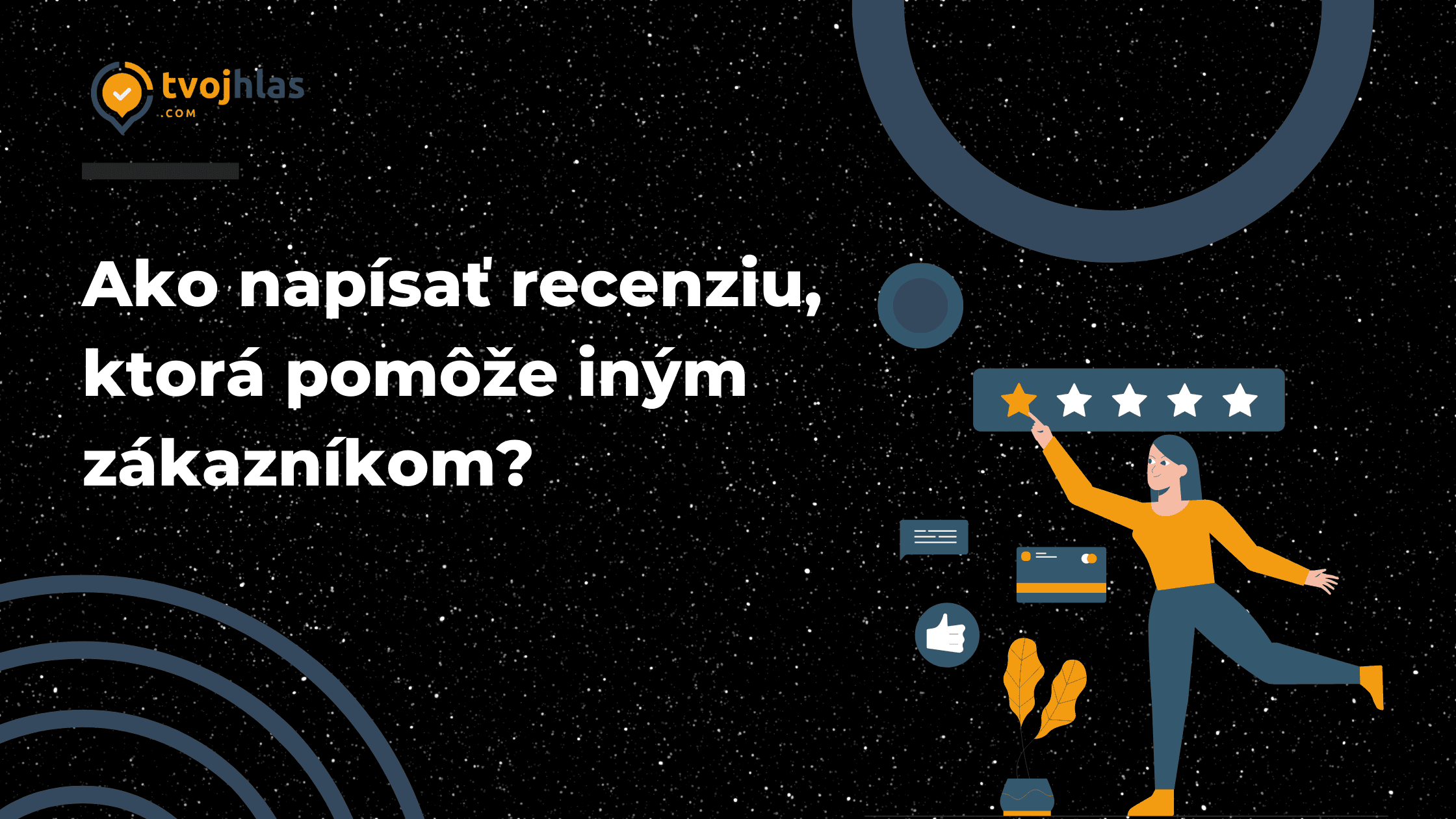 Ako napísať recenziu, ktorá pomôže iným zákazníkom?